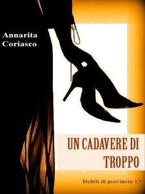 cover image of Un cadavere di troppo--Delitti di provincia 17